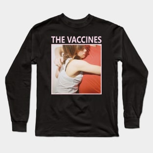 What Did You Expect from The Vaccines Long Sleeve T-Shirt